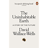The Uninhabitable Earth: A Story of the Future (English Edition)